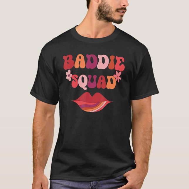 Cute Baddie Squad 70's Groovy for Hot Women and Gi T-Shirt (Front)