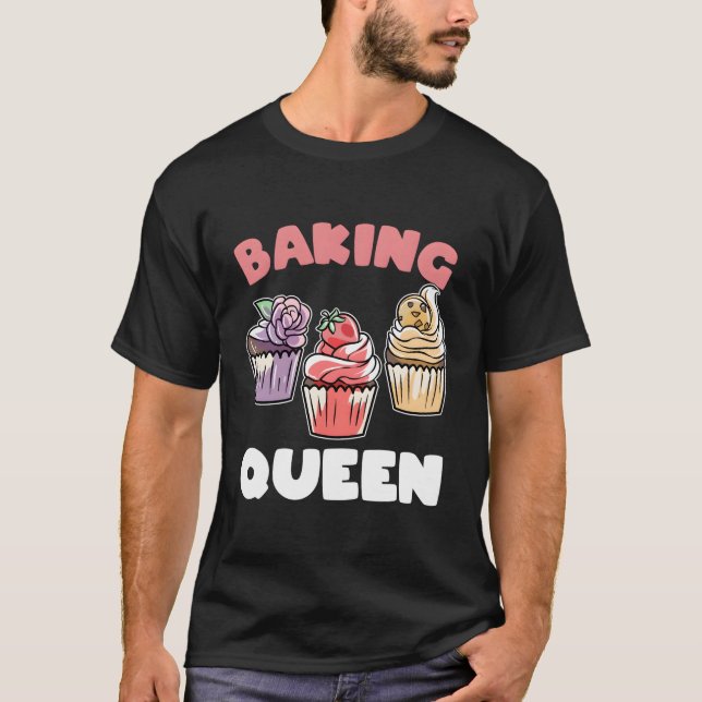 Cute Baking Queen Cupcake Baker Gift T-Shirt (Front)