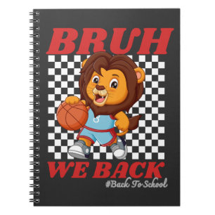 Cute Basketball Lion BRUH WE BACK Back To School Notebook