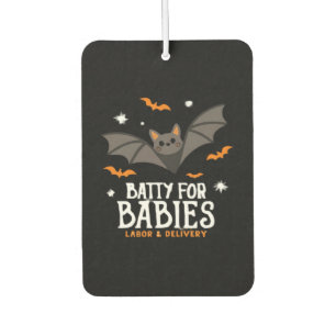 Cute Batty For Babies Labor And Delivery Nurse Hal Car Air Freshener