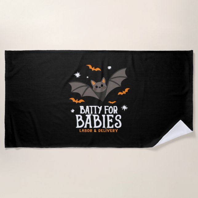 Cute Batty For Babies Labour And Delivery Nurse Ha Beach Towel (Front)