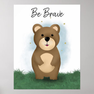 Cute Be Brave Bear Gender Neutral  Poster