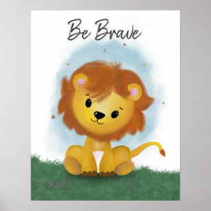 Cute Be Brave Lion Gender Neutral Poster