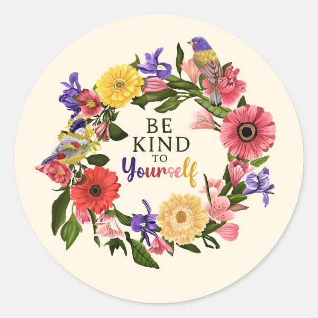 Cute Be Kind to Yourself Self Love Floral Quote Classic Round Sticker (Front)