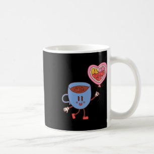 Cute Be Mine Valentine Coffee Lover Mug