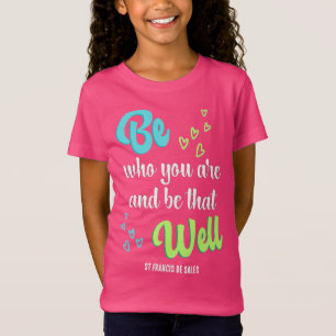 Cute BE WHO YOU ARE Inspirational T-Shirt