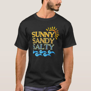 Cute Beach Sunny Sandy Salty T-Shirt