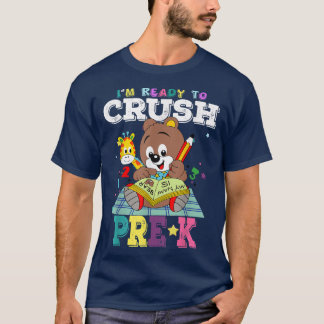 Cute bear I'm ready to crush Pre-K Back to School  T-Shirt