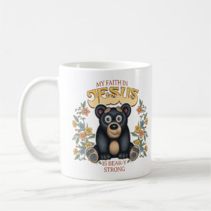 Cute Bear My Faith is Bear-Y Strong Coffee Mug