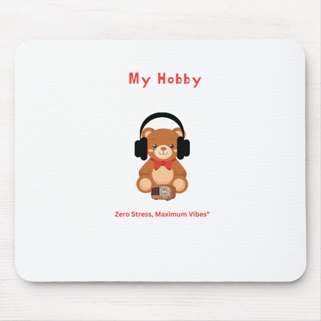 Cute Bear My Hobby Gaming and Office MouseMousepad Mouse Mat (Front)