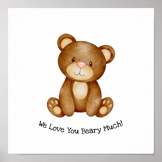 Cute Bear We Love You Beary Much Quote Poster (Front)