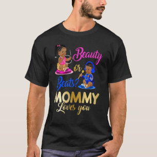 Cute Beauty Or Beat Mummy Loves You Gender Reveal T-Shirt