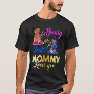 Cute Beauty Or Beat Mummy Loves You Gender Reveal T-Shirt