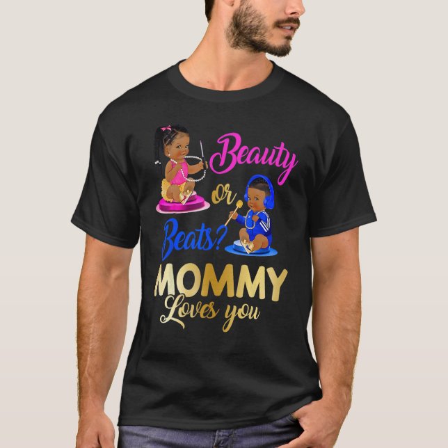 Cute Beauty Or Beat Mummy Loves You  Gender Reveal T-Shirt (Front)