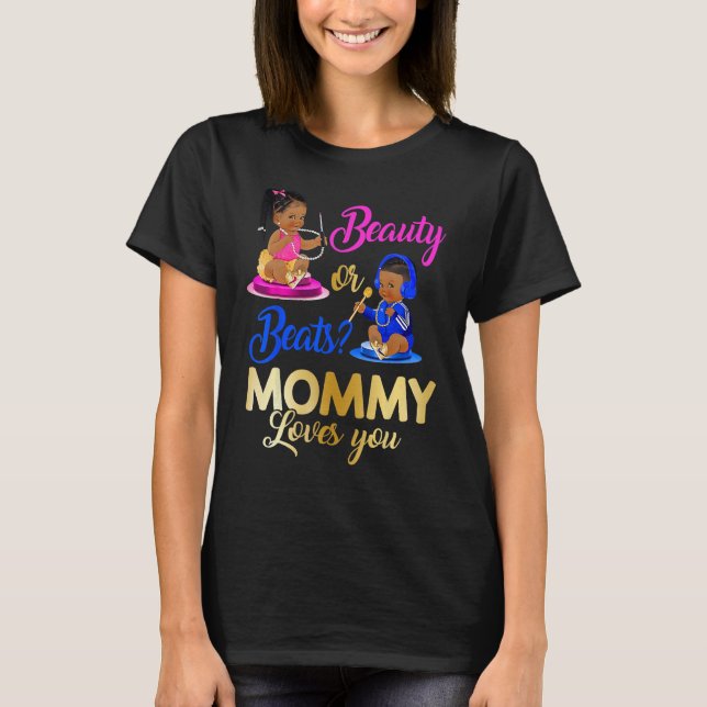 Cute Beauty Or Beat Mummy Loves You  Gender Reveal T-Shirt (Front)