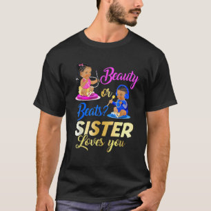 Cute Beauty Or Beat Sister Loves You Gender Reveal T-Shirt