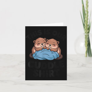 Cute Beaver Couple This Is Our Cuddle  Card