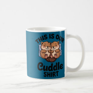 Cute Beavers Holding Hands This Is Our Cuddle  Coffee Mug