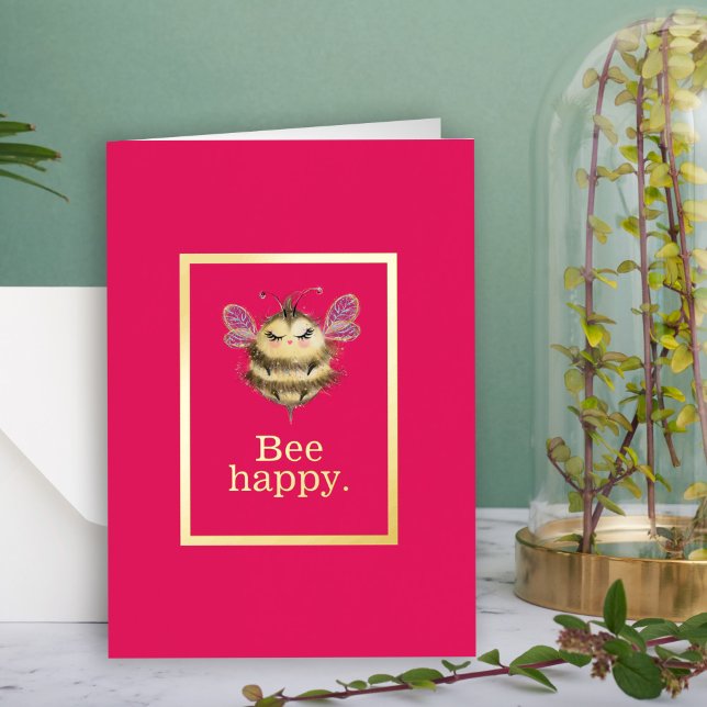 Cute Bee Happy Positive Quote Foil Greeting Card (Creator Uploaded)