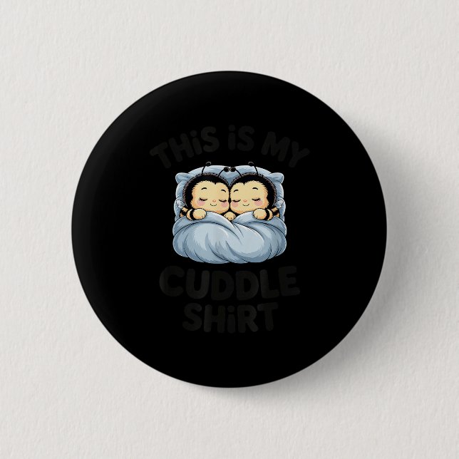Cute Bees Snuggle This Is My Cuddle  6 Cm Round Badge (Front)