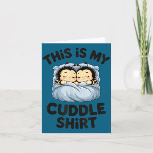 Cute Bees Snuggle This Is My Cuddle  Card