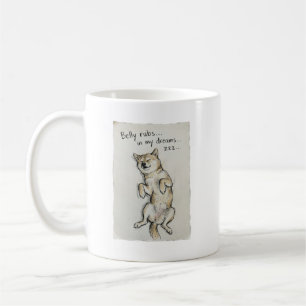 Cute "Belly Rubs In My Dreams" Sleeping Shiba Dog  Coffee Mug