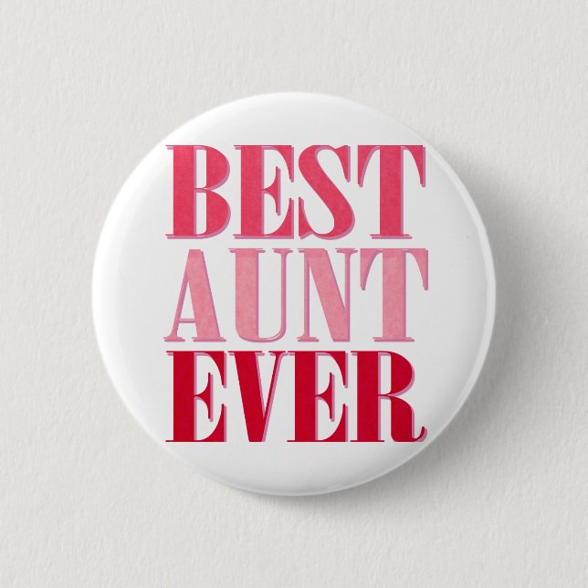 Cute Best Aunt Ever Pink Text 6 Cm Round Badge (Front)