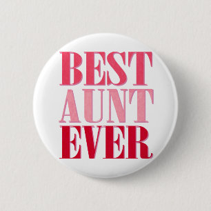 Cute Best Aunt Ever Pink Text 6 Cm Round Badge