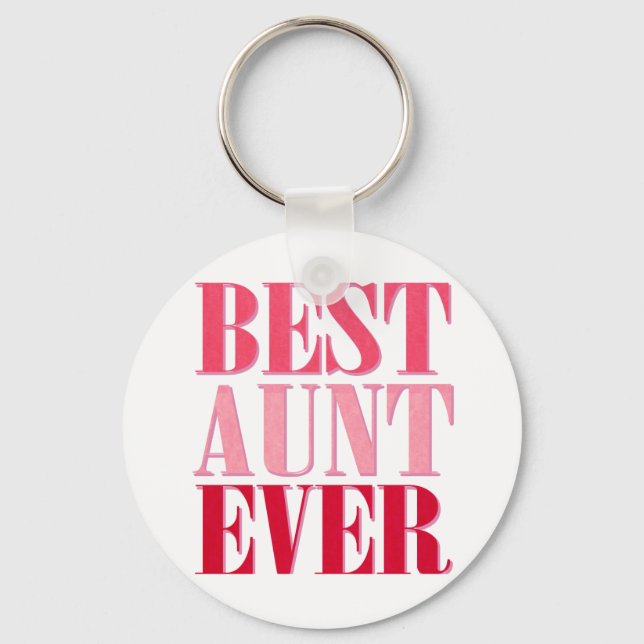 Cute Best Aunt Ever Pink Text Key Ring (Front)
