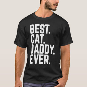 Cute Best Cat Daddy Ever Kitten Pet Dad Fathers T-Shirt