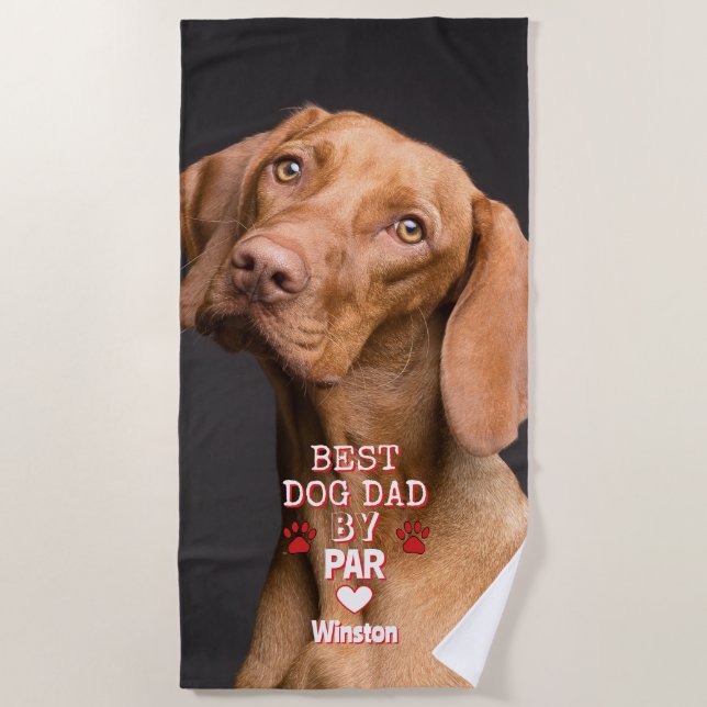 Cute Best Dad By Par Dog Photo Beach Towel (Front)
