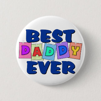 Cute Best Daddy EVER 6 Cm Round Badge