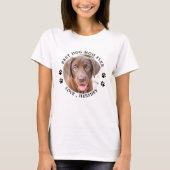 Cute Best Dog Mum Ever Personalised Pet Photo T-Shirt (Front)