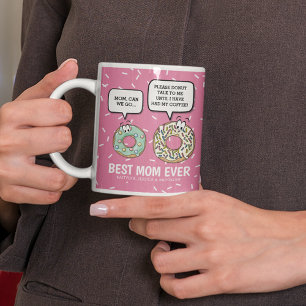 Cute Best Mom Ever   Donut Humor Coffee Mug