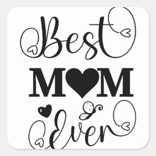 Cute Best Mum Ever Typography Script Square Sticker