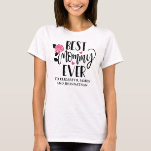 Cute Best Mummy Ever Modern Kids Name Mother's Day T-Shirt
