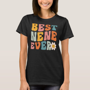 Cute Best Nene Ever Mothers Day For Women Mum Gran T-Shirt