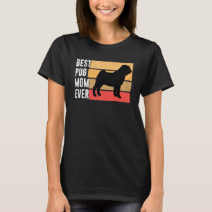 Cute Best Pug Mum Ever Pug Joke Dog Owner Casual V T-Shirt