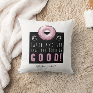 Cute Bible Verse Psalm 34:8 with Pink Doughnut Cushion