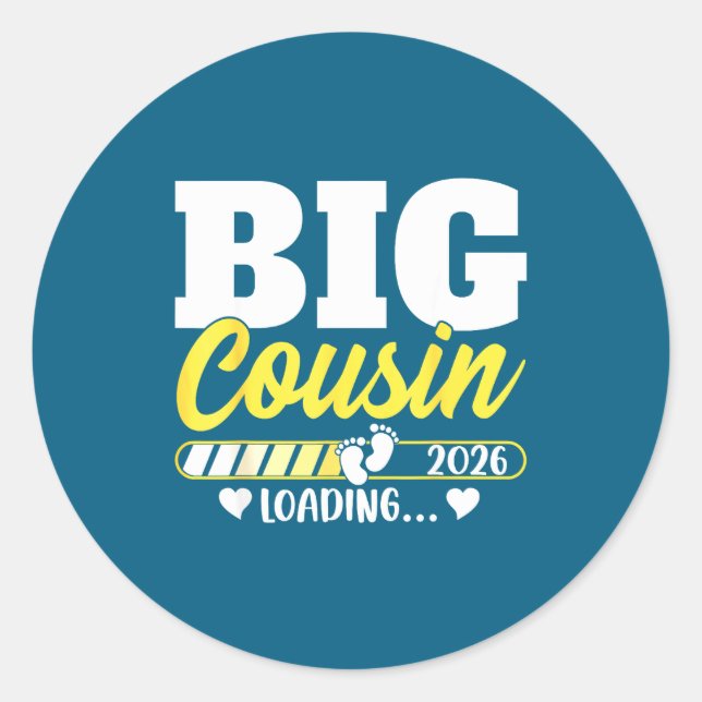 Cute Big Cousin Loading 2026 Promoted To Big Cousi Classic Round Sticker (Front)
