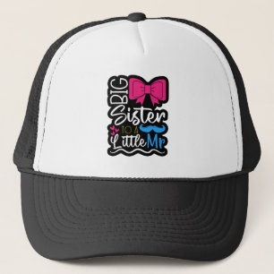 Cute Big Sister to a Little Mister for New Sisters Trucker Hat