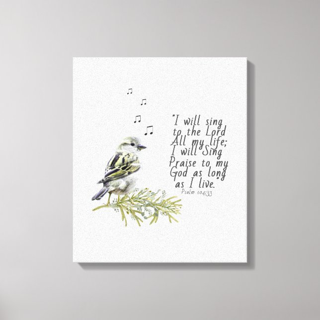 Cute Bird Singing Psalms 104 Christian  Canvas Print (Front)