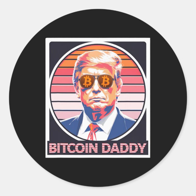 Cute Bitcoin Daddy Trump Crypto King Internet Mone Classic Round Sticker (Front)