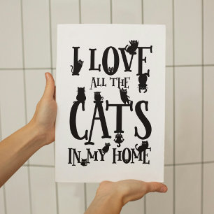 Cute Black and white I love all cats in my home Poster