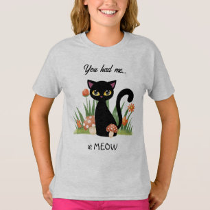 Cute Black Cat Had Me at Meow T-Shirt