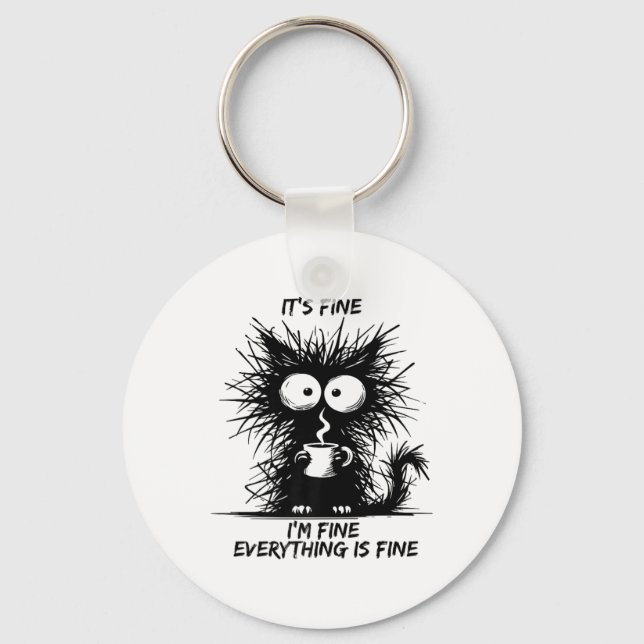Cute Black Cat It's Fine I'm Fine Everything Is Fi Key Ring (Front)