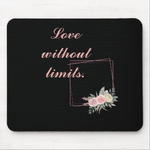 Cute Black Flowers, Love a quote Mouse Mat