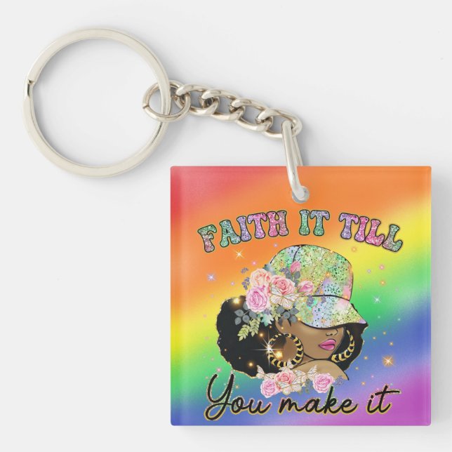 Cute Black Woman Faith it till you make it Key Ring (Front)
