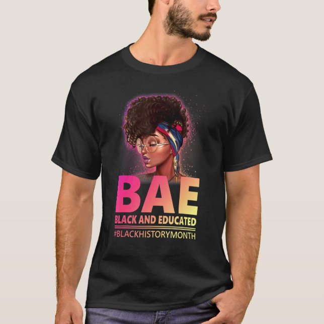 Cute Black Women Bae Black And Educated Queen Camp T-Shirt (Front)