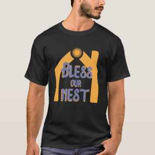 Cute Bless Our Nest Religious Belief Conviction Fa T-Shirt
